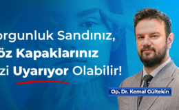 Yorgun Görünmenizin Nedeni Uykusuzluk Değil, Göz Kapaklarınız Olabilir